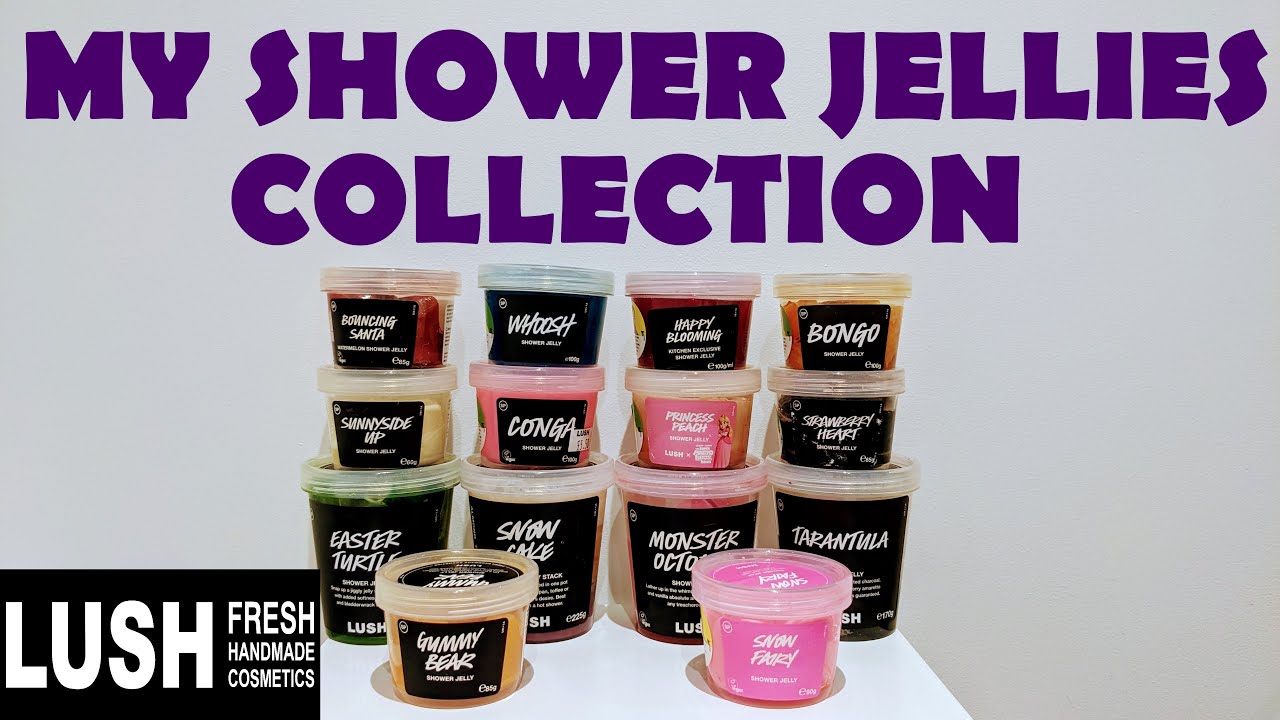 MY LUSH SHOWER JELLIES COLLECTION/HAUL & HOW TO USE SHOWER JELLY YouTube