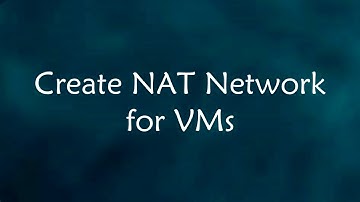 Initial VM Setup #6: Create NAT Network for the VMs