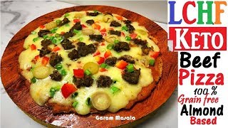 LCHF / Keto Beef Pizza ബീഫ് പിസ്സ Almond Based 100 % Grain Free