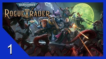 A Dynasty and Danger - Warhammer 40k: Rogue Trader - Let