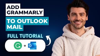 How to Add Grammarly to Outlook Mail [2026 Guide]
