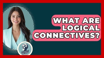 What Are Logical Connectives? - Philosophy Beyond