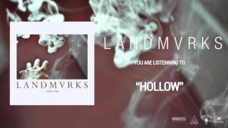 LANDMVRKS - Hollow