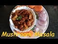 Home made Restaurant Style Mushroom Masala Recipe | Easy &amp; Quick Preparation | Spicy Mushroom Masala