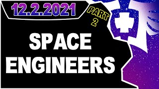 CDNThe3rd | Space Engineers | 12.2.2021 - PART 2