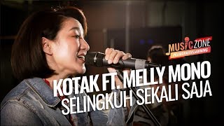 Kotak ft. Melly Mono - Selingkuh Sekali Saja - Live at MUSIC ZONE