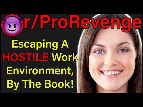 escaping-a-hostile-work-environment,-by-the-book!-|-r/prorevenge-|-#257