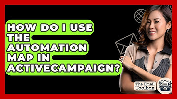 How Do I Use The Automation Map In ActiveCampaign? - TheEmailToolbox.com