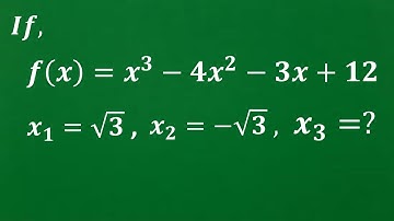 F(x)=x^3-4x^2-3x+12. Find The Third zero, If First Zero = +√3 And 2nd Zero = -√3