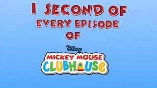 One Second of Every Episode Of Mickey Mouse Clubhouse (2006-2016)