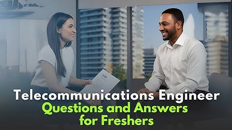 Tele Communications Engineer Interview Questions and Answers | Must Watch Before Your Interview