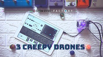 3 CREEPY DRONES with SUGAR BYTES FACTORY