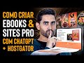 Como Criar EBOOKS e SITES Profissionais com ChatGPT + Hostgator IA (GPTS BÔNUS)