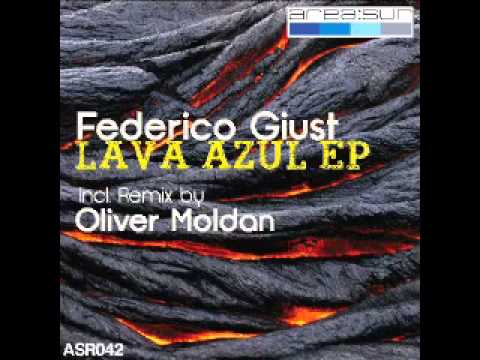 Federico Giust - Lava Azul EP (Incl. Oliver Moldan...