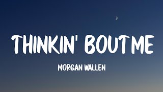 Download Lagu Morgan Wallen - Thinkin' Bout Me (Lyrics) MP3