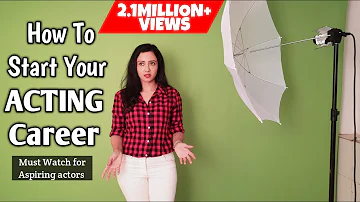 How can I start my acting career in Bollywood?