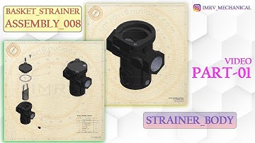 ASM_008- BASKET STRAINER - Part 01 - STRAINER BODY | SOLIDWORKS TUTORIAL|