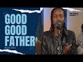 Good Good Father Mugisha Shima Sessions