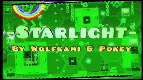 Geometry Dash - -Starlight- By Wolfkami & Pokey + All coins!