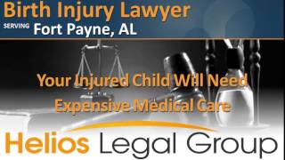 Fort Payne Birth Injury Lawyer & Attorney - Alabama