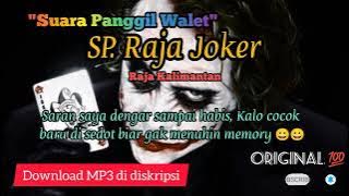 Suara panggil walet Sp Raja Joker original