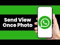 How to Send View Once Photo on WhatsApp | WhatsApp Guide