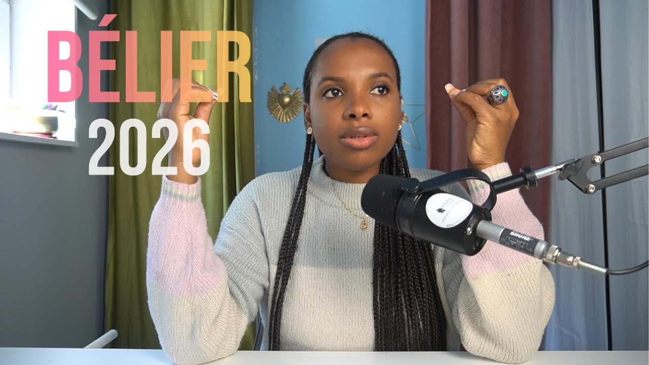 BÉLIER 2026 VOUS ATTEIGNEZ VOS OBJECTIFS