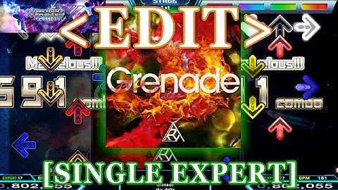 【DDR XX EDIT】 Grenade [SINGLE EXPERT] Lv.17