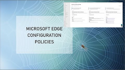 Configuration Policies for Microsoft Edge via Microsoft 365 admin Center