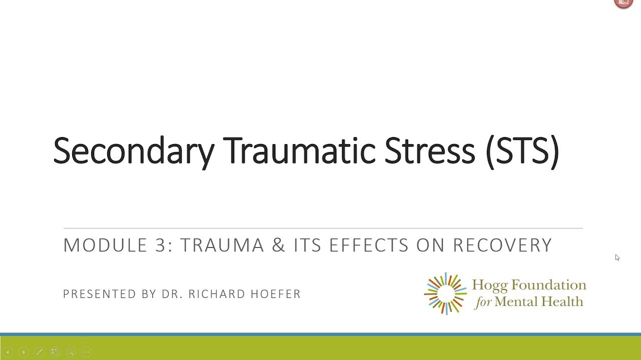 Secondary Traumatic Stress For >> Hogg Foundation Secondary Traumatic Stress 3 3 Secondary Traumatic Stress For >> Hogg Foundation Secondary Traumatic Stress 3 3
