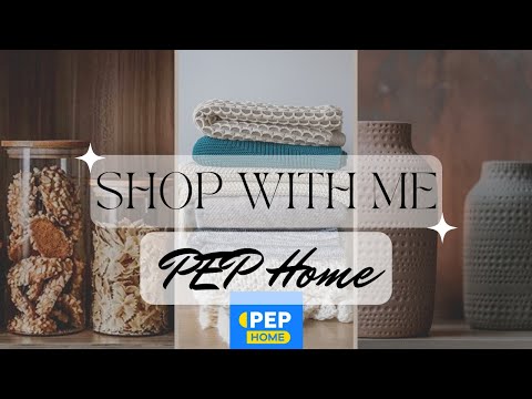 2024 PEP home shop with me | Affordable home décor | Reneilwe ...