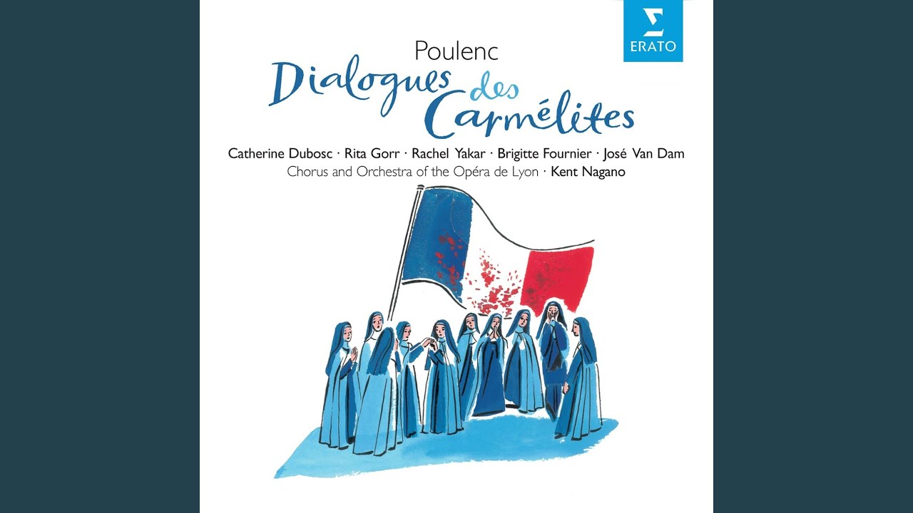 Dialogues des Carmélites, FP 159, Act 2 Tableau 2: "Mes chères filles