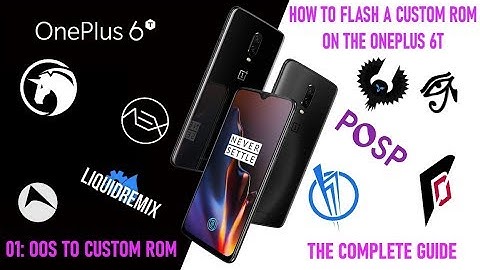 OnePlus 6T Flashing Guide 01 : OOS to CustomROM