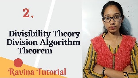 2. Divisibility Theory | Division Algorithm | Number Theory | Ravina Tutorial | in Hindi