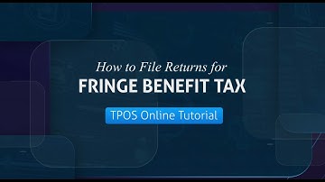 TPOS Tutorial - FBT Return Filing