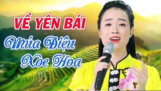 Về Yên Bái Múa Điệu Xoè Hoa - Ngọc Liên, Cover Sèn Hoàng Mỹ Lam | Official MV