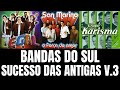 Bandas do sul sucesso das antigas volume 3