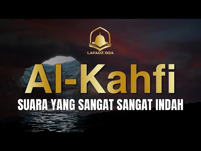 SURAH AL-KAHFI JUMAT BERKAH | Murottal Al-Quran yang sangat Merdu - ISMAIL AL-QADI class=