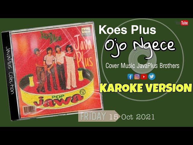 Koes Plus - Ojo ngece ( Karoke cover JavaPlus Brothers ) class=