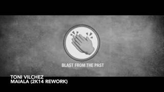 Toni Vilchez - Maiala (2K14 Rework)