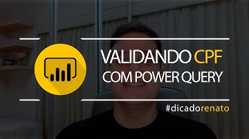 Power BI (Desktop) - Validando CPF com Power Query
