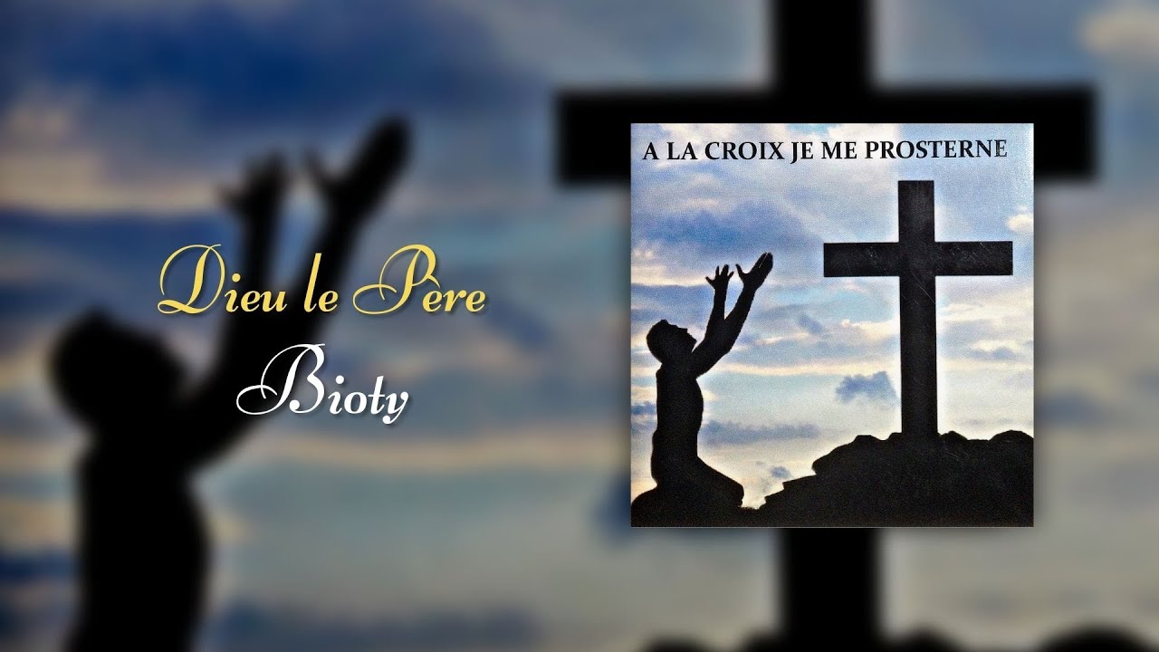 Dieu le Père - Bioty