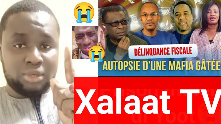 Xalaat TV : Lééral Ci milliards Yi ay Groupes de presse détournées : Youssou ndour Bougane Impôt 😂