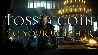 Toss A Coin To Your Witcher