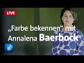 Baerbock: "Das war schlampig!" | Grünen-Kanzlerkandidatin im ARD-Interview | Farbe bekennen
