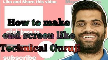 Technical Guru ji jaisa end screen kaise banaye?