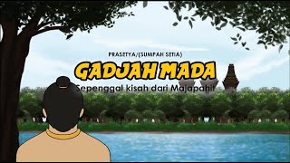 Prasetya / ( Sumpah Setia ) Gadjah Mada# Sepenggal Kisah Dari Majapahit