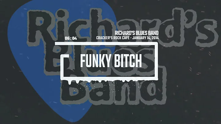 Richard's Blues Band - Funky Bitch - Crackerscaf H...