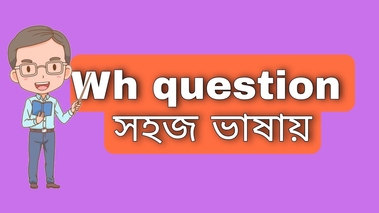 Wh Question Part 1 English Grammar Course YouTube wh-question-part-1-english-grammar-course-youtube