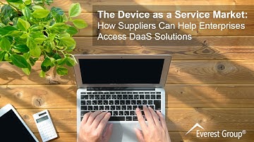 The Device as a Service Market: How Suppliers Can Help Enterprises Access DaaS Solutions